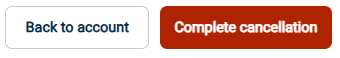 Screenshot showing 'Complete cancellation' button.